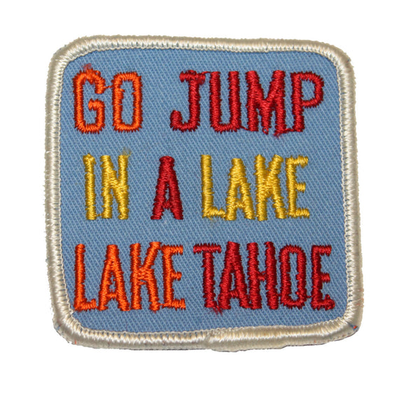 FB61 Go Jump In A Lake Tahoe Sierra Nevada California Sew On Applique Patch