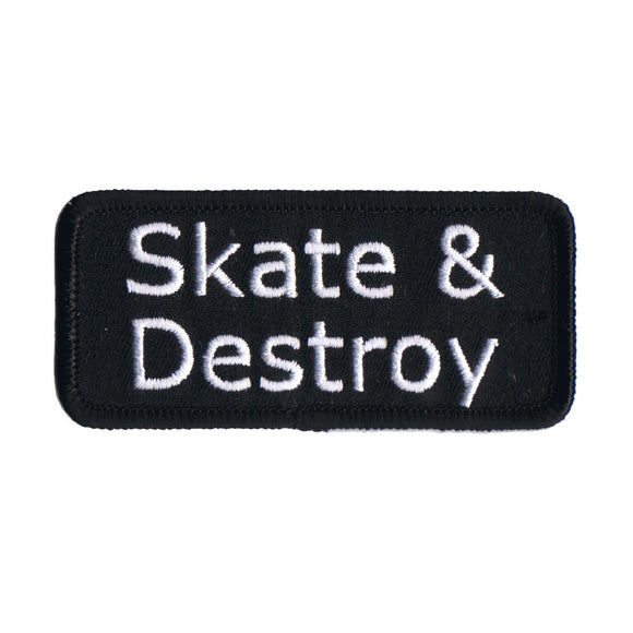 Skate & Destroy Name Tag Patch Badge Novelty Sign Embroidered Iron On Applique
