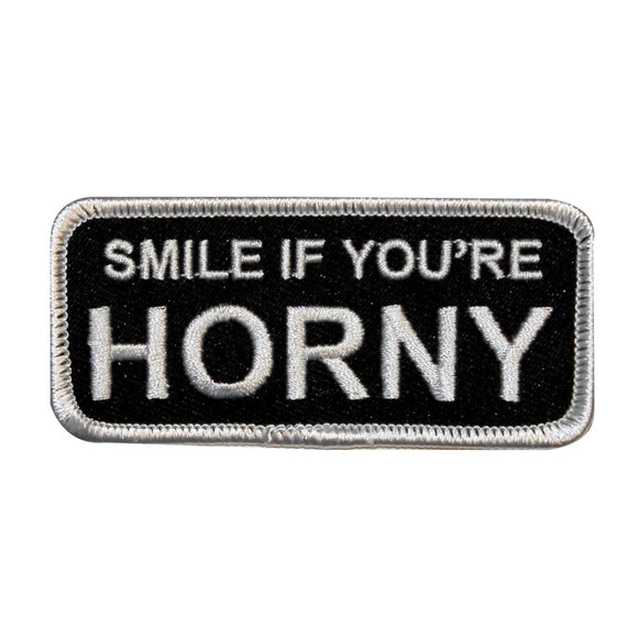 Smile If You're HORNY Name Tag Patch Novelty Sign Embroidered Iron On Applique