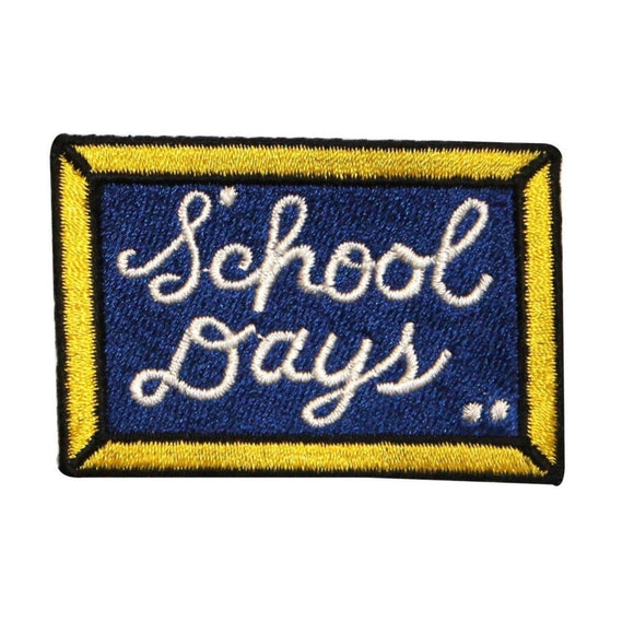ID 0979 School Days Badge Patch Chalk Board Sign Embroidered Iron On Applique