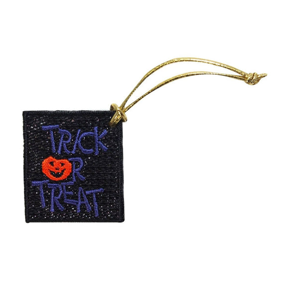 ID 0839C Trick Or Treat Badge Patch Halloween Tag Embroidered Iron On Applique