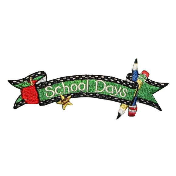 ID 0980 School Days Banner Patch Welcome Sign Class Embroidered Iron On Applique