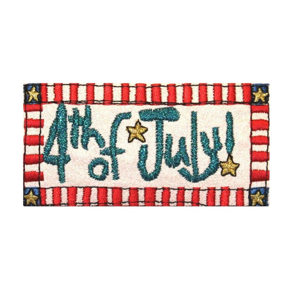 ID 1012 4th of July Sign Patch Patriotic Badge Sign Embroidered Iron On Applique