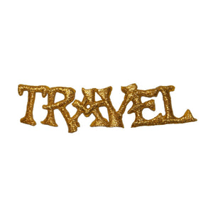 ID 3669 Travel Gold Letters Patch Sign Badge Saying Embroidered Iron On Applique