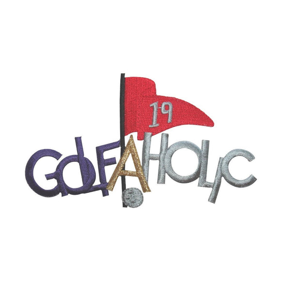 ID 5041 Golfaholic Large Patch Golf Sport Hobby Flag Embroidered IronOn Applique