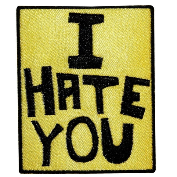 I Hate You Name Tag Patch Badge Symbol Dislike Sign Embroidered Iron On Applique
