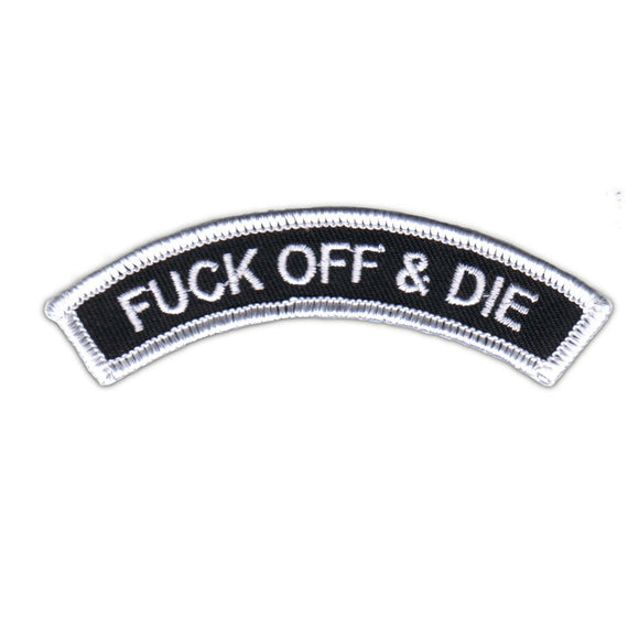 F*ck Off And Die Name Tag Arch Patch Novelty Badge Embroidered Iron On Applique