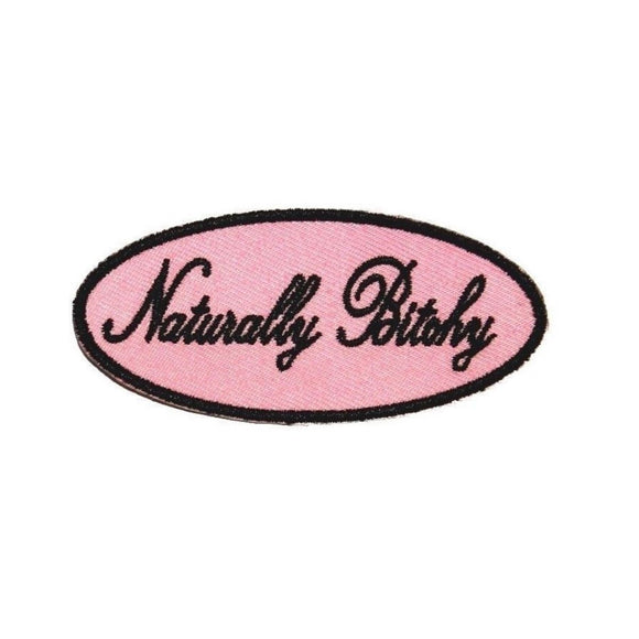Naturally Bitchy Name Tag Patch Girls Badge Symbol Embroidered Iron On Applique