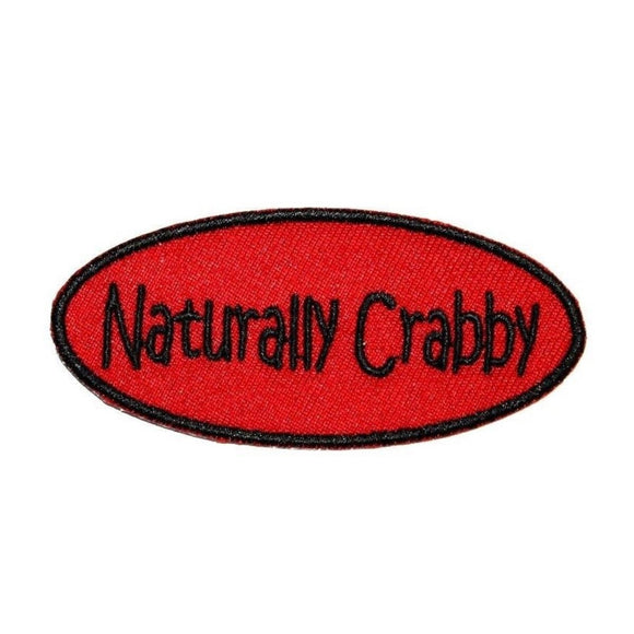 Naturally Crabby Name Tag Patch ID Badge Novelty Embroidered Iron On Applique