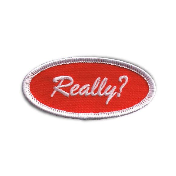 Really Name Tag Patch Novelty Saying Badge Symbol Embroidered Iron On Applique