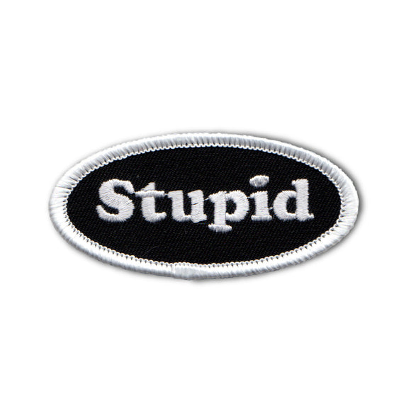 Stupid Name Tag Patch Novelty Badge Dumb Symbol Embroidered Iron On Applique
