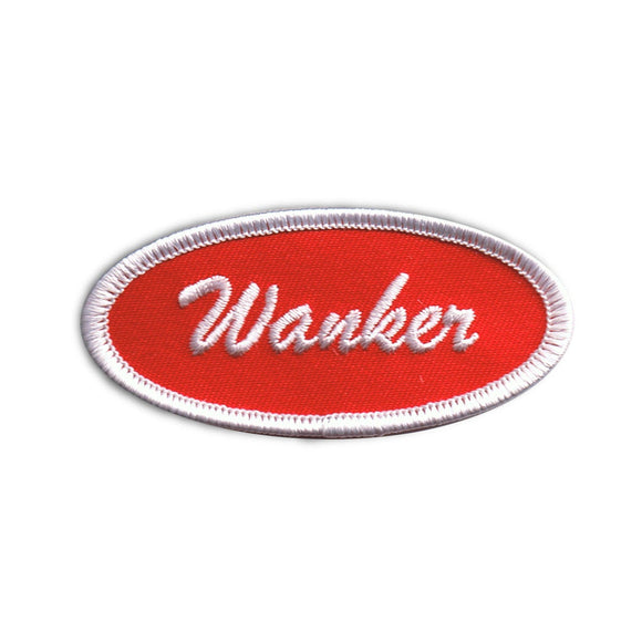 Wanker Name Tag Patch Novelty British Saying Sign Embroidered Iron On Applique