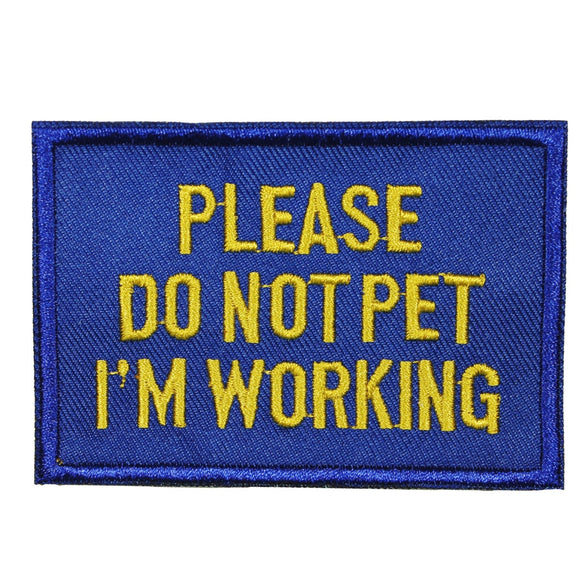 Please Do Not Pet I'm Working Patch Service Pet Guide Animal Iron On Applique