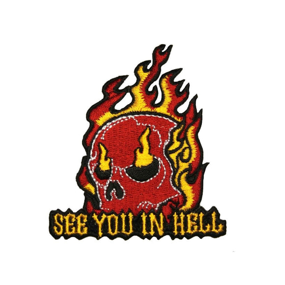See You In Hell Skull Patch Fire Flames Biker Embroidered Iron On Applique