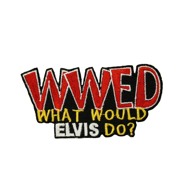 WWED What Would Elvis Do Patch Fan Music Funny Embroidered Iron On Applique