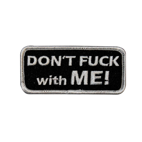 Don't F*ck With Me Name Tag Patch Shut Up Stop Talk Embroidered Iron On Applique
