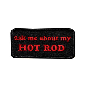 Ask Me About My HOT ROD Patch Name Tag Badge Embroidered Iron On Applique