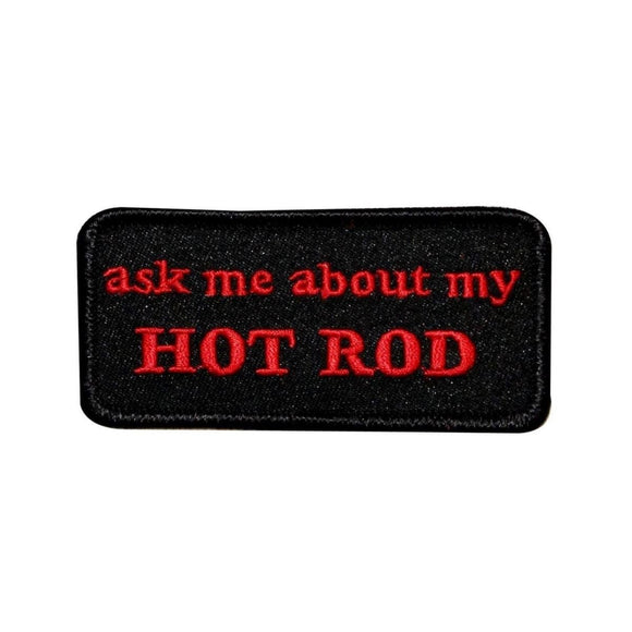 Ask Me About My HOT ROD Patch Name Tag Badge Embroidered Iron On Applique